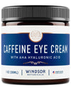 Eye Cream for Dark Circles and Puffiness - Moisturizing, Wrinkle-Reducing Anti-Aging Caffeine Eye Cream by Windsor Botanicals - With AHA Hyaluronic Acid, 100% Pure Brazilian Coffee Oil - Boxed - 1 oz